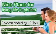 Nice place for life in Phuket by JC Tour