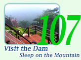 Visit the Dam and Sleep on the Mountain