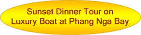 Sunset Dinner Tour on Luxury Boat at Phang-Nga Bay