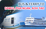 Bus and Ferry to Samui, Pha-Ngan, Koh Tao Bus and Ferry to Samui, Pha-Ngan, Koh Tao