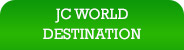 JC World Destination JC World Destination