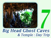 One Day - Big Head Ghost Caves and Temple