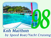 Koh Maithon by Speed Boat and Yacht Cruising