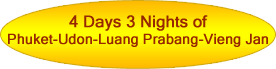 4 Days 3 Nights of Phuket - Udon - Luang Prabang - Vieng Jan
