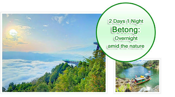 Betong: 2 Days 1 Night Package