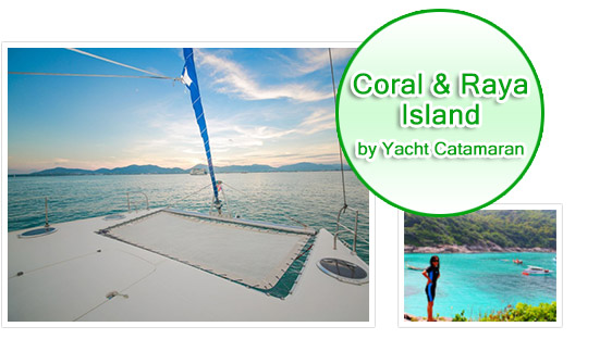 Coral and Raya Island by Yacht Caramaran