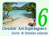 Double Archipelagoes: Surin islands and Similan islands